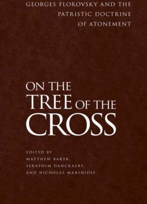 On the Tree of the Cross av John Behr