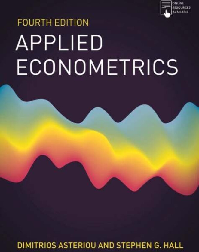 Applied Econometrics av Dimitrios Asteriou, Stephen G. Hall