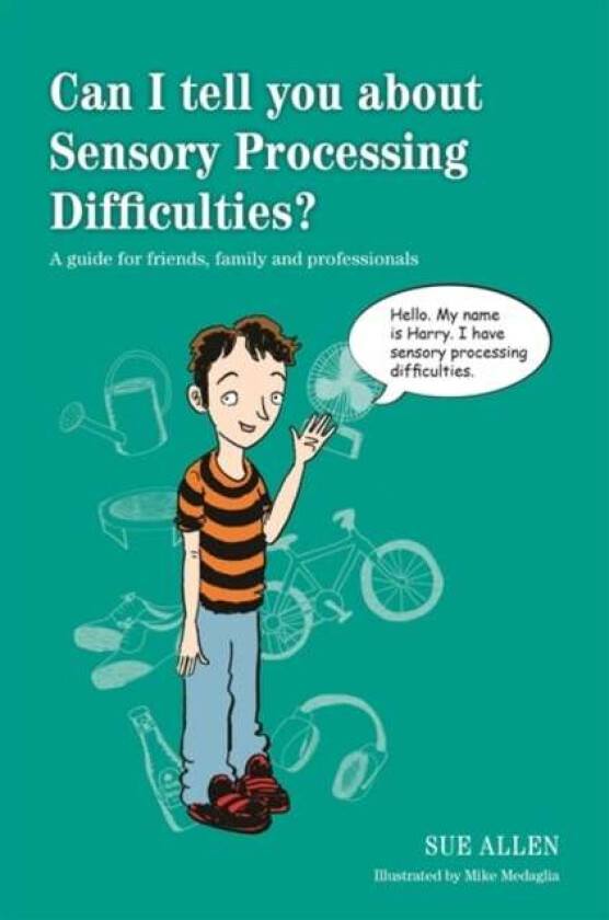 Can I tell you about Sensory Processing Difficulties? av Sue Allen