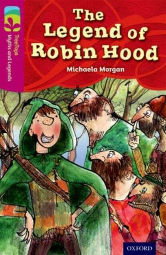 Oxford Reading Tree TreeTops Myths and Legends: Level 10: The Legend Of Robin Hood av Michaela Morgan