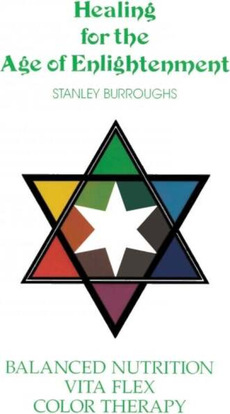 Healing for the Age of Enlightenment av Stanley Burroughs