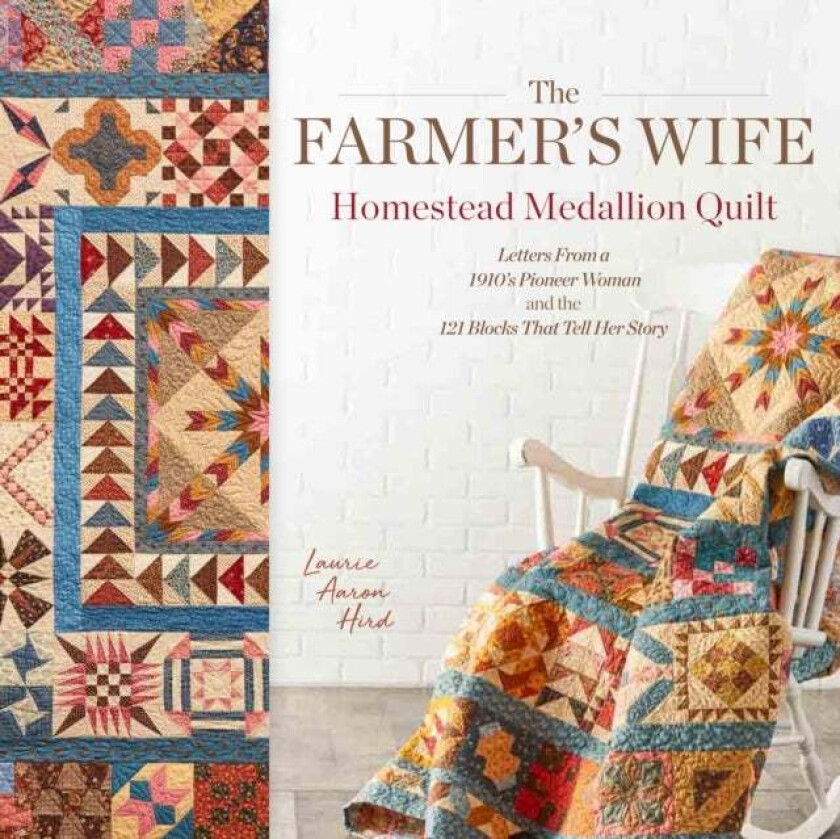 The Farmer's Wife Homestead Medallion Quilt av Laurie Aaron Hird