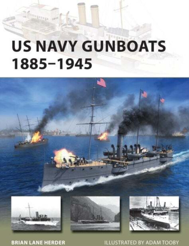 US Navy Gunboats 1885-1945 av Brian Lane Herder