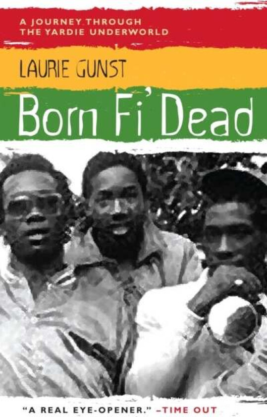 Born Fi' Dead av Laurie Gunst