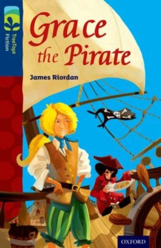 Oxford Reading Tree TreeTops Fiction: Level 14: Grace the Pirate av James Riordan