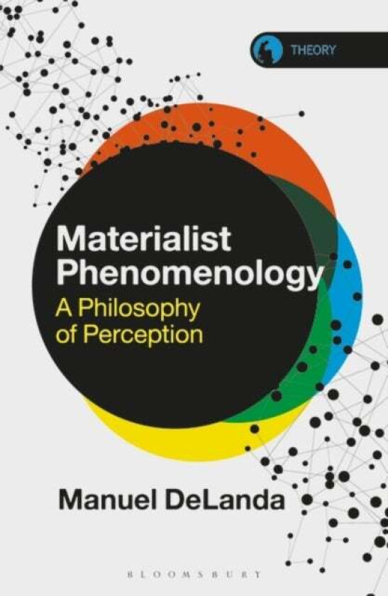 Materialist Phenomenology av Professor Manuel (University of Pennsylvania USA) DeLanda