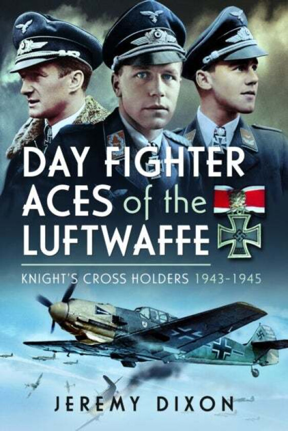 Day Fighter Aces of the Luftwaffe av Jeremy Dixon