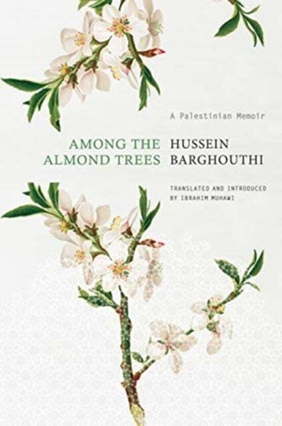 Among the Almond Trees av Hussein Barghouthi