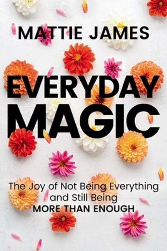 Everyday MAGIC av Mattie James