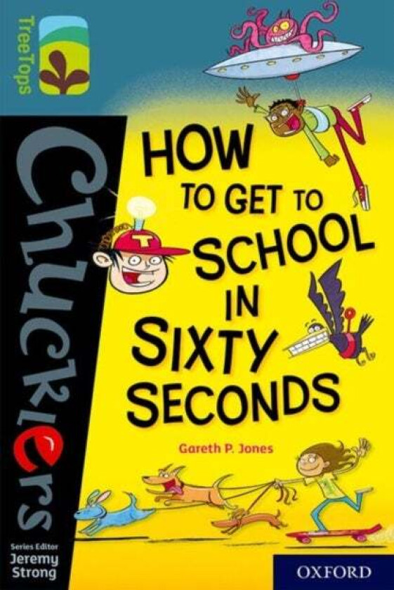 Oxford Reading Tree TreeTops Chucklers: Oxford Level 19: How to Get to School in 60 Seconds av Gareth Jones