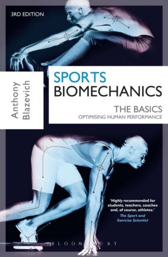 Sports Biomechanics av Prof. Prof. Anthony J. (Associate Professor) Blazevich