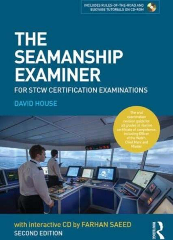 The Seamanship Examiner av David (previously a lecturer at Fleetwood Nautical College UK) House, Farhan (Senior Lecturer in Maritime Operations in Liv