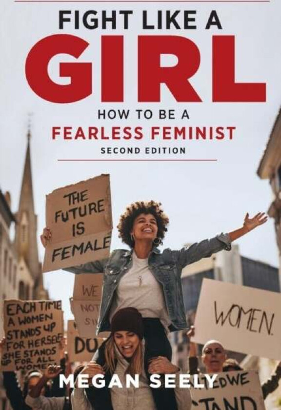 Fight Like a Girl, Second Edition av Megan Seely