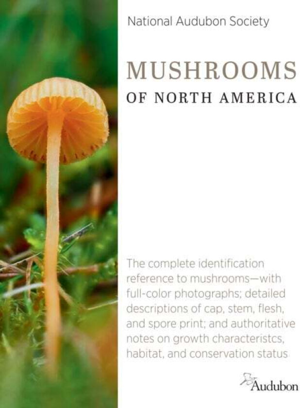 National Audubon Society Mushrooms of North America av National Audubon Society National Audubon Society