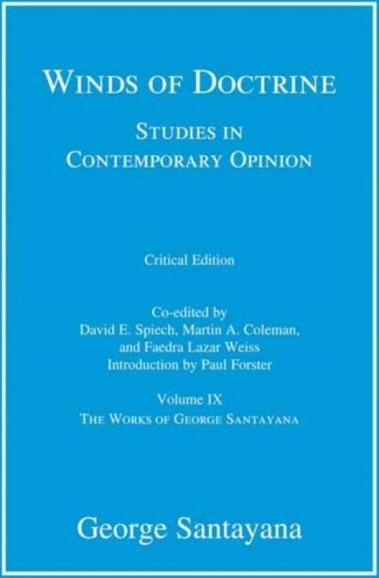 Winds of Doctrine, critical edition, Volume 9 av George Santayana, David E. Spiech
