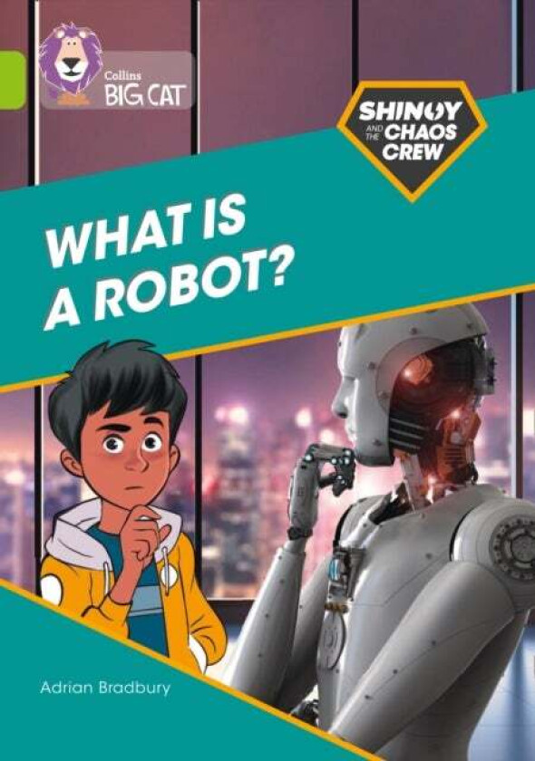 Shinoy and the Chaos Crew: What is a robot? av Adrian Bradbury