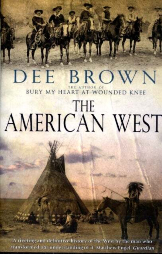 The American West av Dee Brown