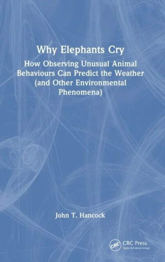 Why Elephants Cry av John T. (UWE Bristol) Hancock