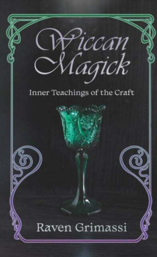 Wiccan Magick av Raven (Raven Grimassi) Grimassi