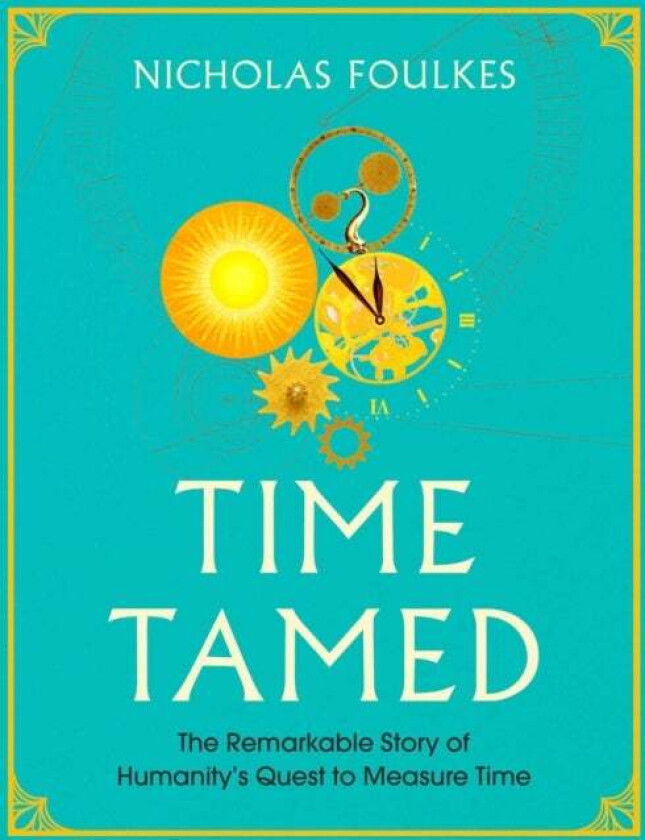 Time Tamed av Nicholas Foulkes