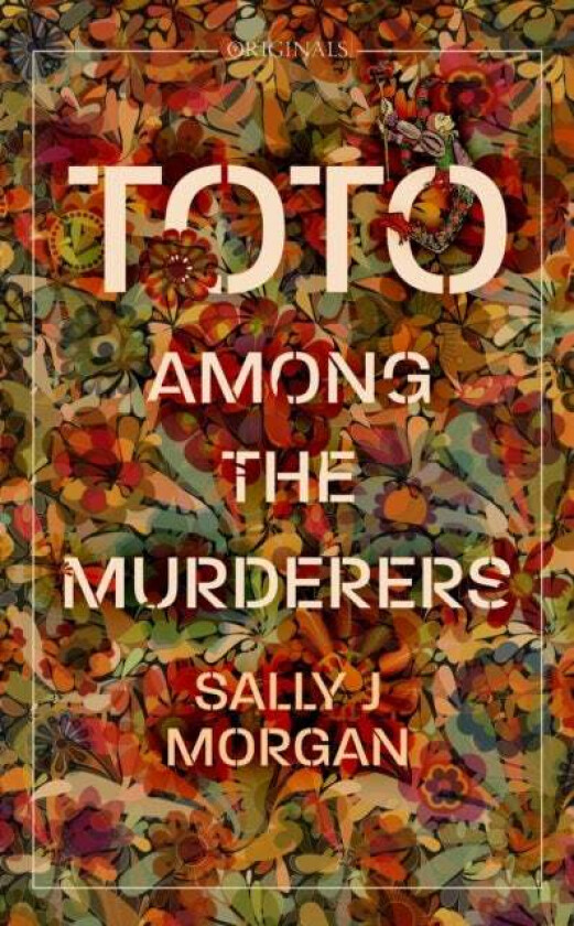 Toto Among the Murderers av Sally J Morgan