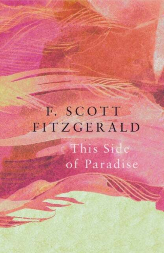 This Side of Paradise (Legend Classics) av F. Scott Fitzgerald