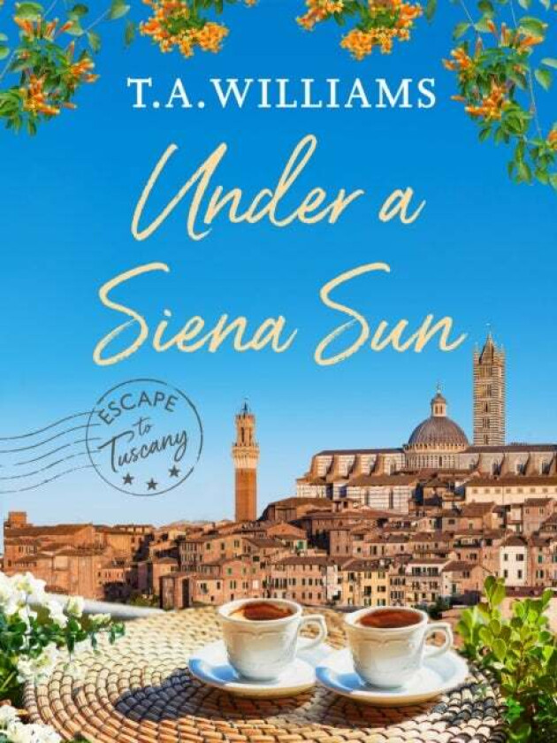 Under a Siena Sun av T.A. Williams