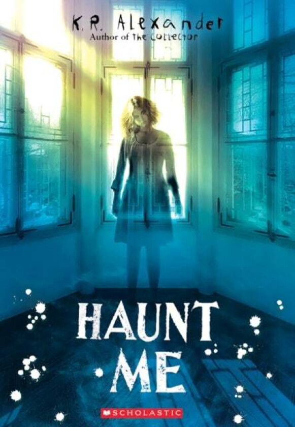 Haunt Me av K. R. Alexander