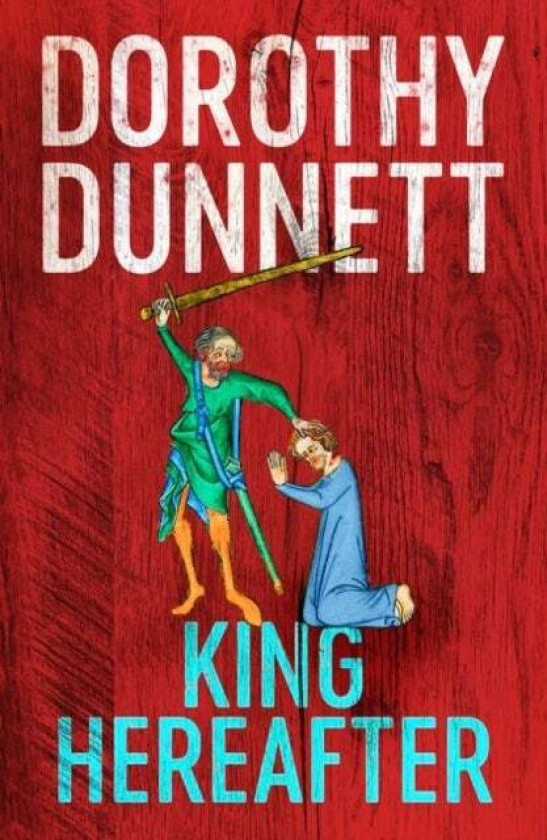King Hereafter av Dorothy Dunnett