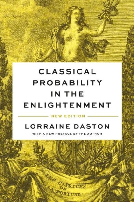 Classical Probability in the Enlightenment, New Edition av Lorraine Daston