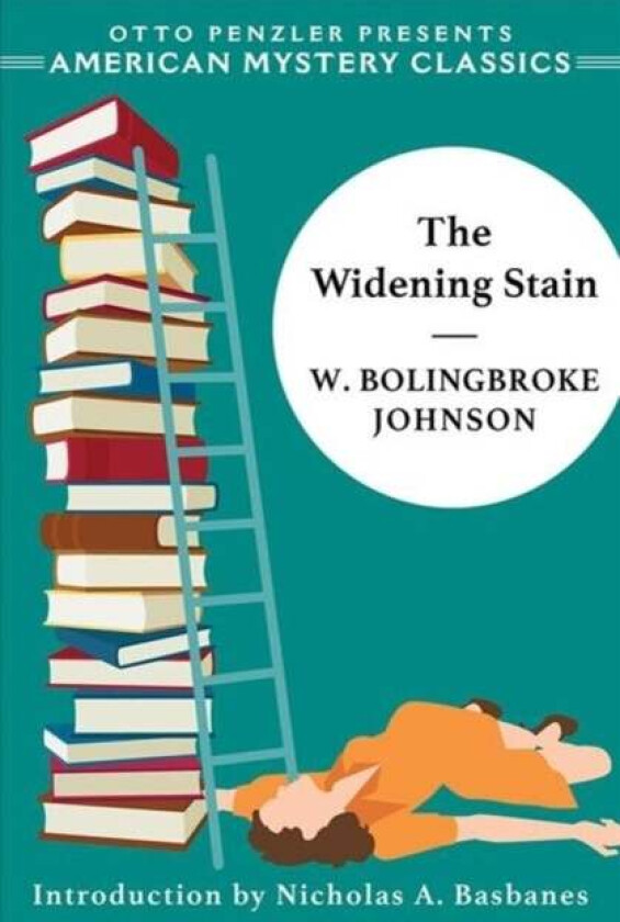 The Widening Stain av W. Bolingbroke Johnson