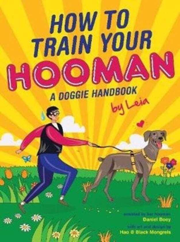 How to train  your Hooman av Daniel Boey