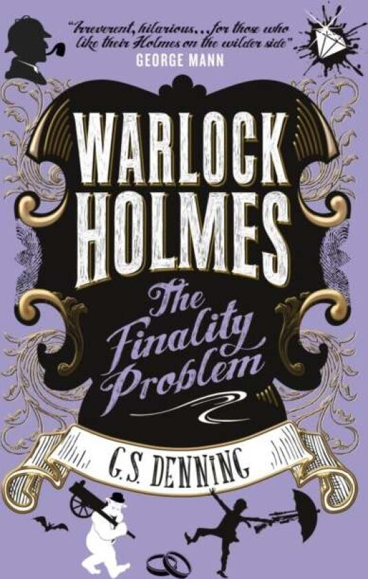 Warlock Holmes - The Finality Problem av G S Denning