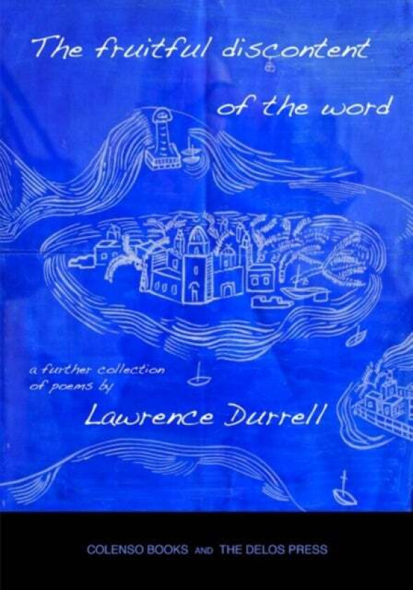 The fruitful discontent of the word av Lawrence Durrell