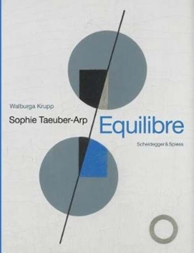 Sophie Taeuber-Arp - Equilibre av Walburga Krupp