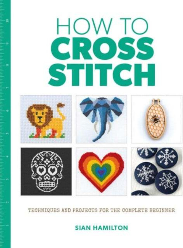 How to Cross Stitch av Sian Hamilton
