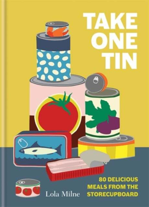Take One Tin av Lola Dorothy Herxheimer Milne, Lola Milne