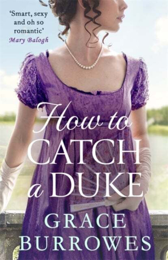 How To Catch A Duke av Grace Burrowes