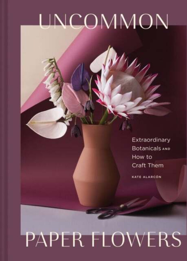 Uncommon Paper Flowers av Kate Alarcon