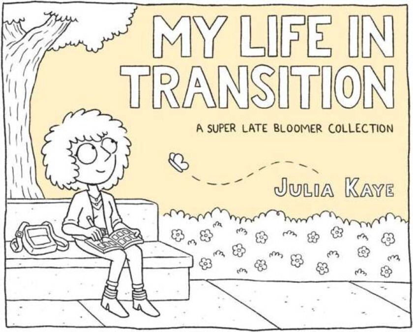 My Life in Transition av Julia Kaye