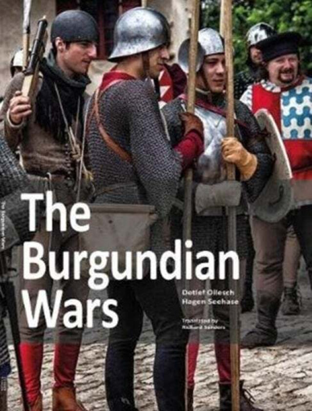 The Burgundian Wars av Hagen Seehase