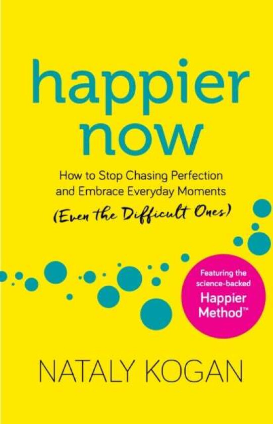 Happier Now av Nataly Kogan