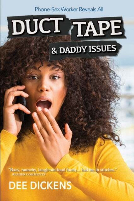 Duct Tape and Daddy Issues av Dee Dickens