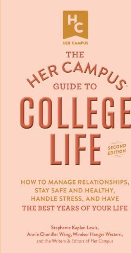 The Her Campus Guide to College Life, Updated and Expanded Edition av Stephanie Kaplan Lewis, Annie Chandler Wang, Windsor Hanger Western