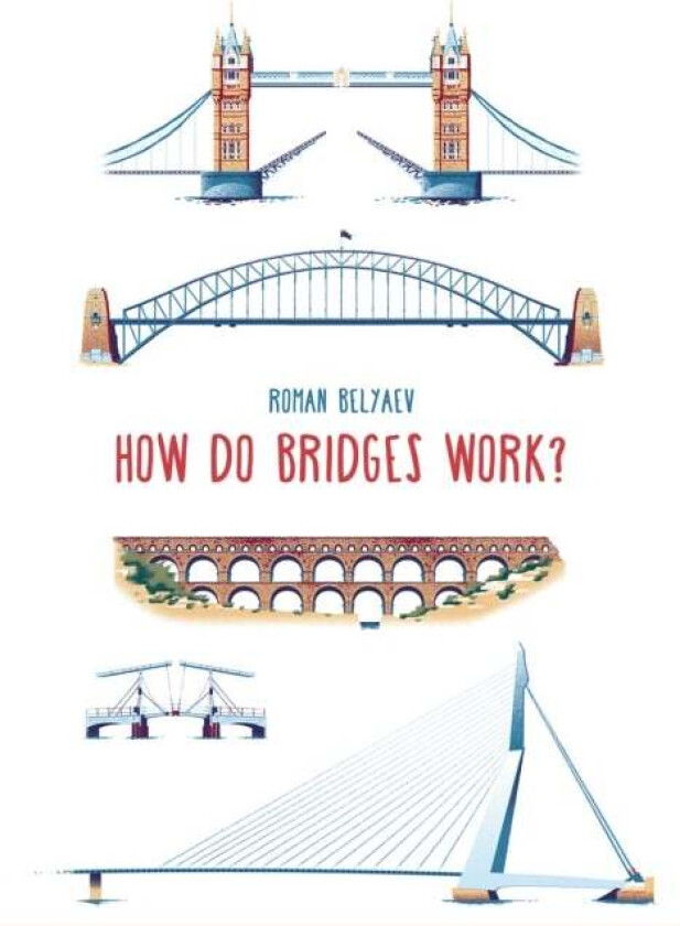 How Do Bridges Work? av Roman Belyaev