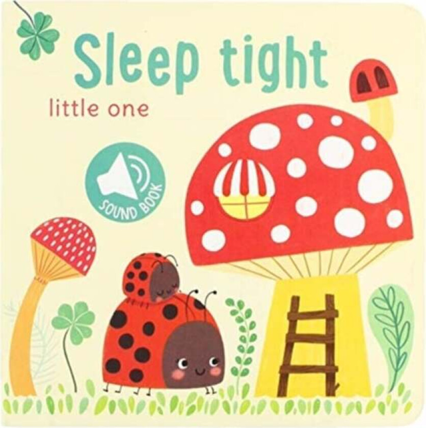 SLEEP TIGHT LITTLE ONE