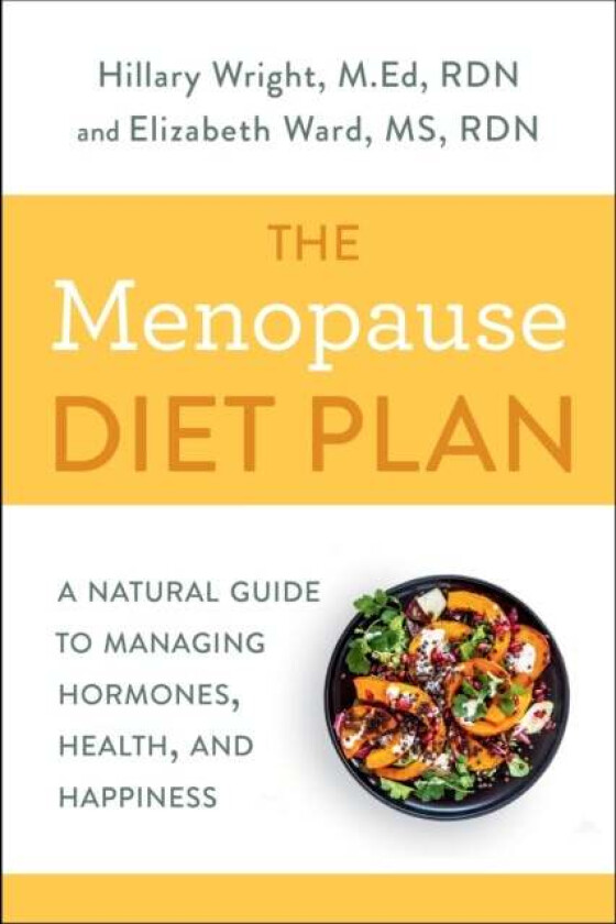 Menopause Diet Plan av Hillary Wright, Elizabeth M. Ward M.S.  R.D.