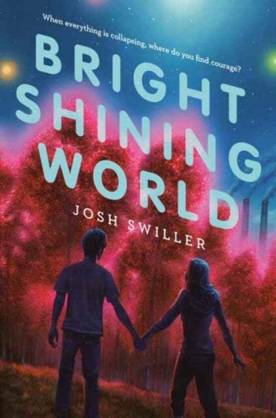 Bright Shining World av Josh Swiller