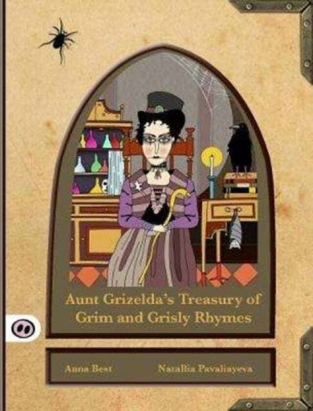 Aunt Grizelda's Treasury of Grim and Grisly Rhyme av A. L. Best