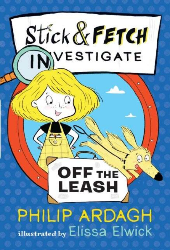 Stick and Fetch Off the Leash av Philip Ardagh